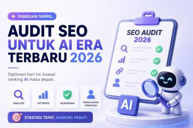 Strategi Mendalam Audit Kecepatan Website untuk Mendukung Performa SEO Berbasis AI di Tahun 2026