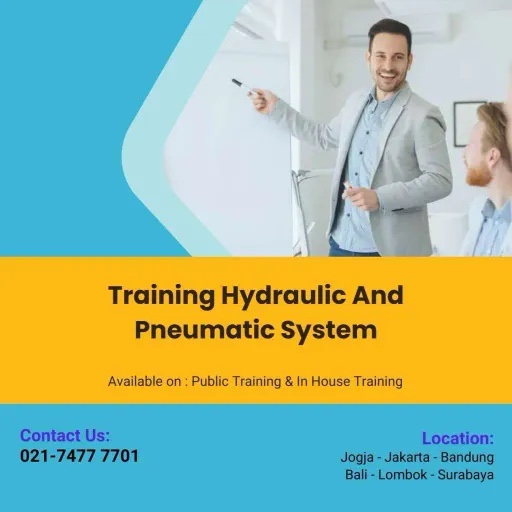 Kunci Sukses Mengoperasikan Hydraulic dan Pneumatic System